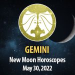 Gemini - New Moon Horoscope May 30, 2022