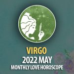 Virgo - 2022 May Monthly Love Horoscope