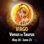 Virgo - Venus in Taurus Horoscope