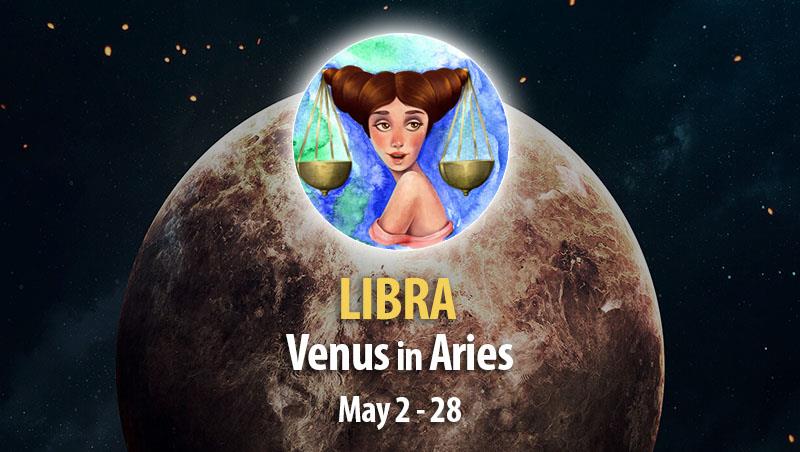 Libra - Venus in Aries Horoscope