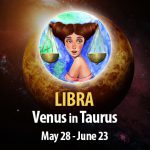 Libra - Venus in Taurus Horoscope