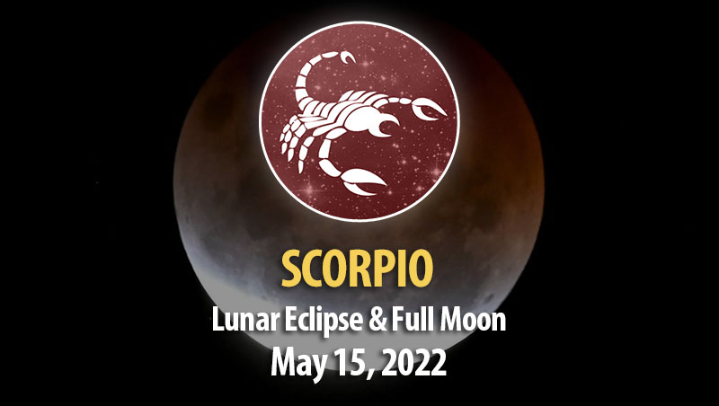 Scorpio - Lunar Eclipse & Full Moon Horoscope