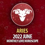 Aries - 2022 June Monthly Love Horoscope