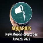 Aquarius -New Moon Horoscope June 28, 2022