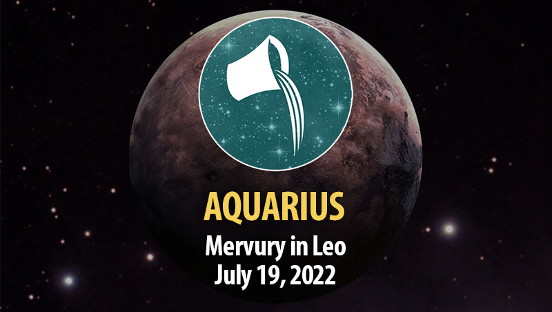 Aquarius - Mercury in Leo Horoscope