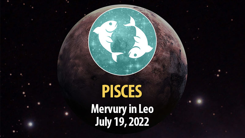 Pisces - Mercury in Leo Horoscope