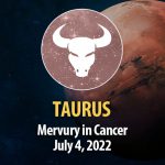 Taurus - Mercury in Cancer Horoscope