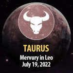 Taurus - Mercury in Leo Horoscope