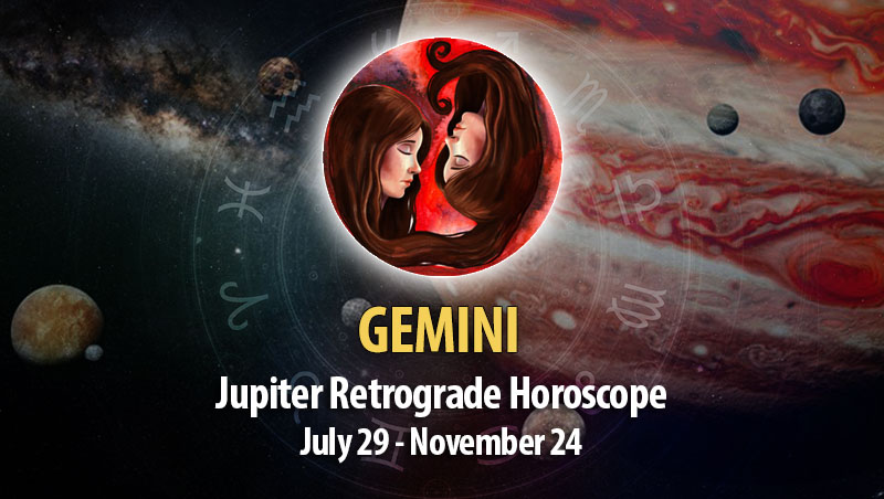Gemini - Jupiter Retrograde Horoscope