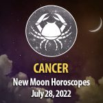 Cancer - New Moon Horoscopes July 28, 2022