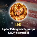 Leo - Jupiter Retrograde Horoscope