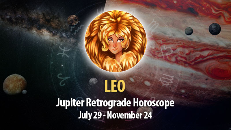 Leo - Jupiter Retrograde Horoscope