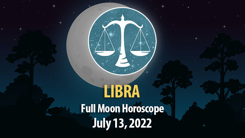 Libra - Full Moon Horoscope July 13, 2022