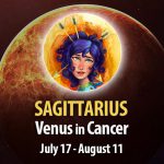 Sagittarius - Venus in Cancer Horoscope