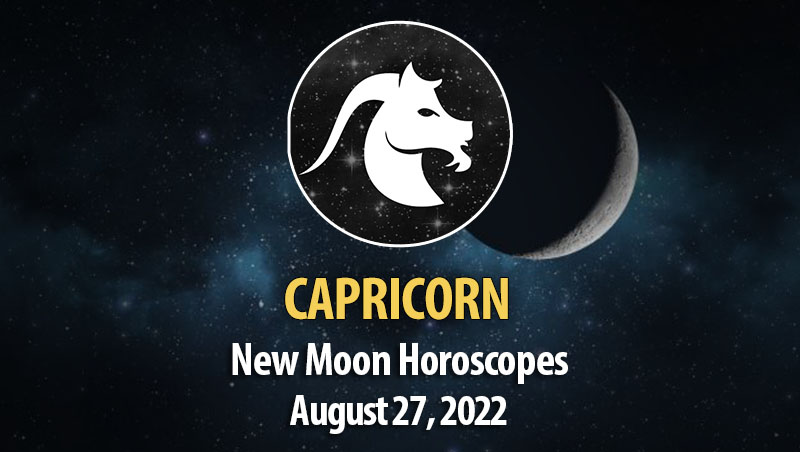 Capricorn - New Moon Horoscope August 27, 2022