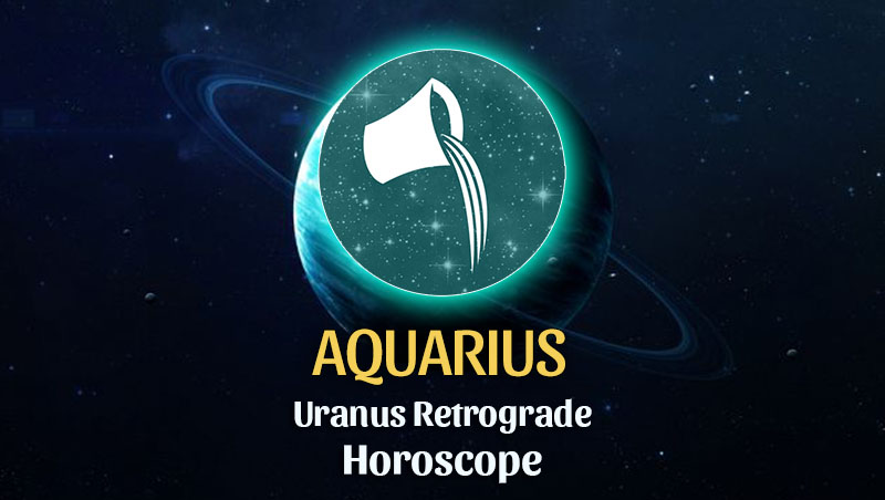 Aquarius - Uranus Retrograde Horoscope