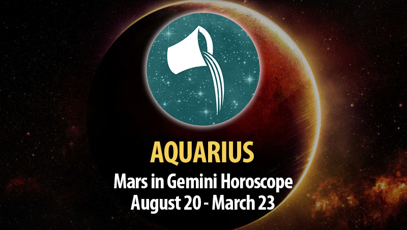 Aquarius - Mars in Gemini Horoscope