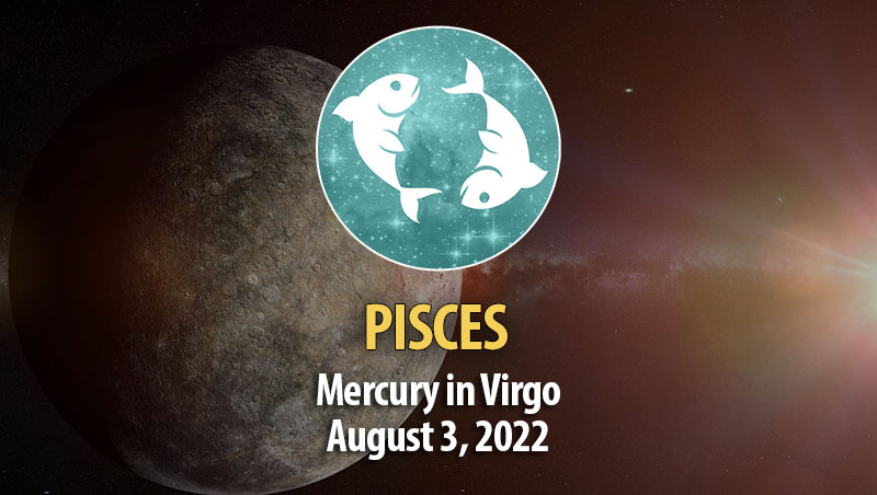 Pisces - Mercury in Virgo Horoscope