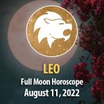 Leo - Full Moon Horoscope August 11, 2022