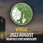 Virgo - 2022 August Montly Love Horoscope