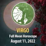 Virgo - Full Moon Horoscope August 11, 2022