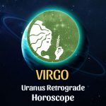 Virgo - Uranus Retrograde Horoscope