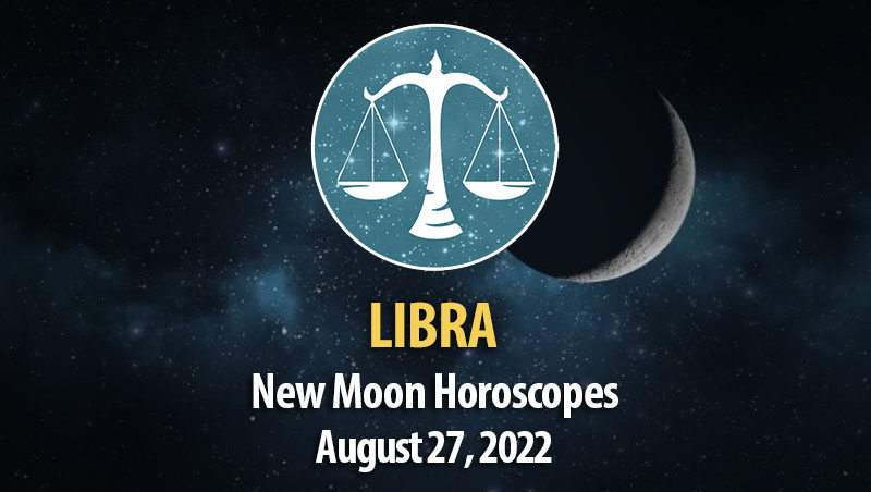 Libra - New Moon Horoscope August 27, 2022