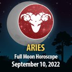 Aries - Full Moon Horoscope September 10, 2022