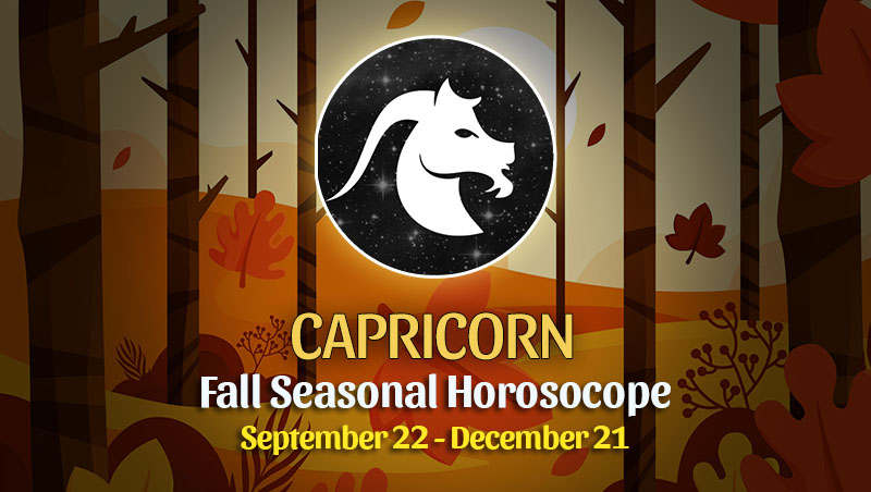 Capricorn - Fall 2022 Horoscope