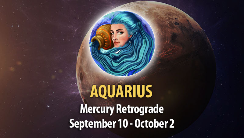 Aquarius - Mercury Retrograde Horoscope