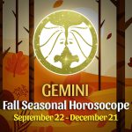 Gemini - Fall 2022 Horoscope