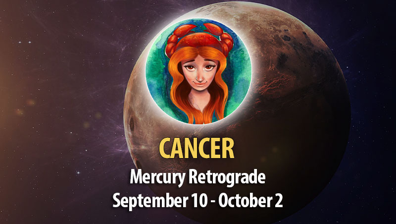 Cancer - Mercury Retrograde Horoscope