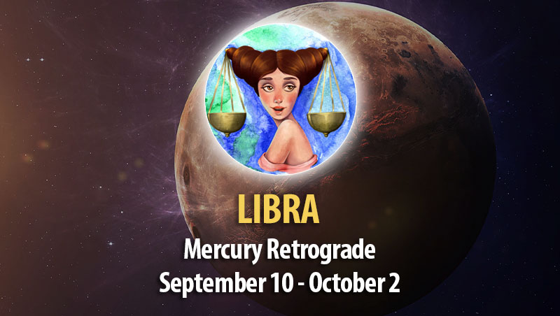 Libra - Mercury Retrograde Horoscope