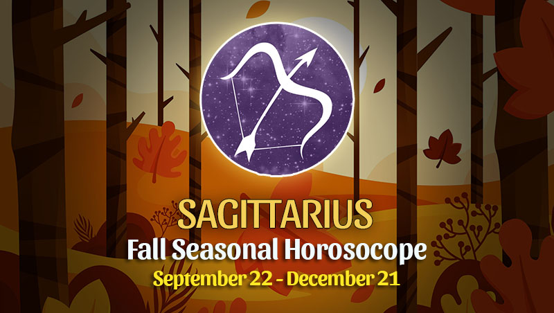 Sagittarius - Fall 2022 Horoscope