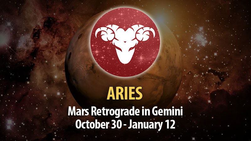 Aries - Mars Retrograde in Gemini Horoscope