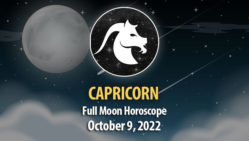 Capricorn - Full Moon Horoscope October 9, 2022