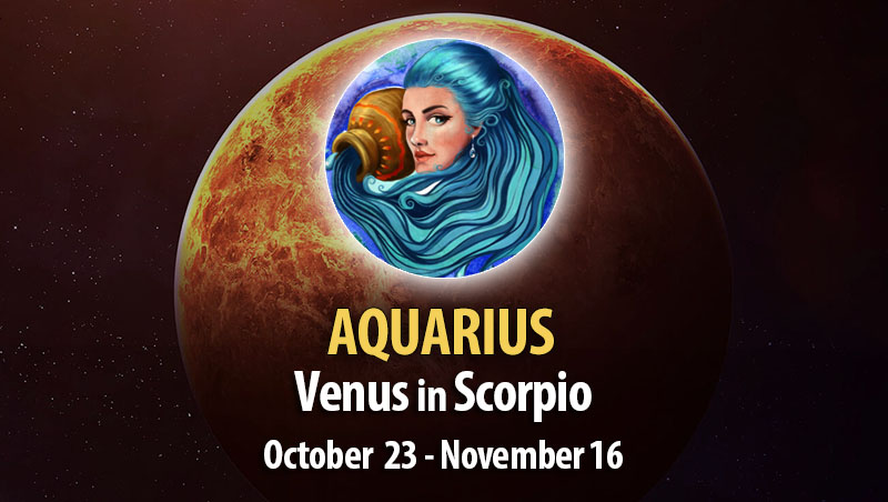 Aquarius - Venus in Scorpio Horoscope