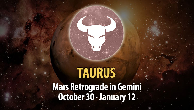 Taurus - Mars Retrograde in Gemini Horoscope