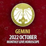 Gemini - 2022 October Monthly Love Horoscope