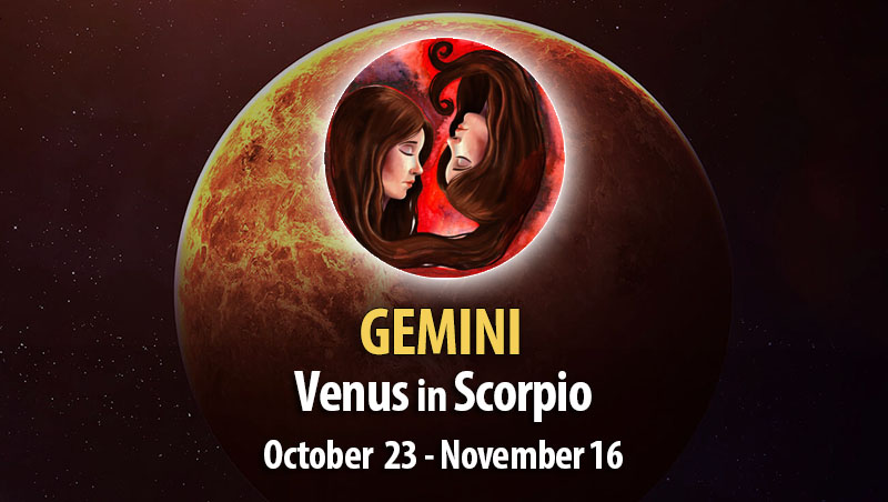 Gemini - Venus in Scorpio Horoscope