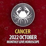 Cancer - 2022 October Monthly Love Horoscope