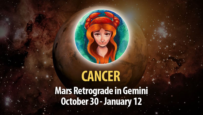 Cancer - Mars Retrograde in Gemini Horoscope