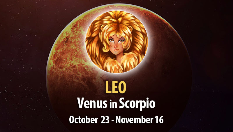 Leo - Venus in Scorpio Horoscope
