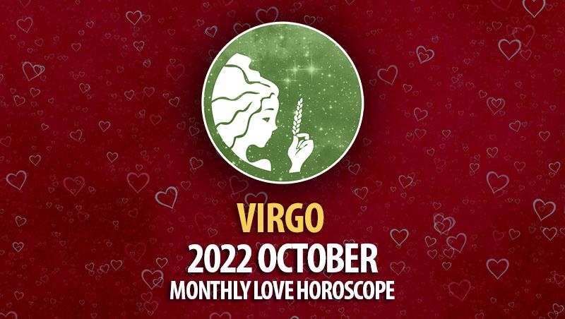 Virgo - 2022 October Monthly Love Horoscope