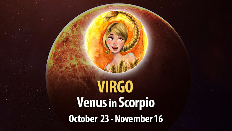 Virgo - Venus in Scorpio Horoscope