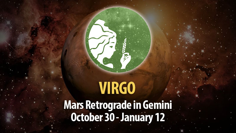 Virgo - Mars Retrograde in Gemini Horoscope