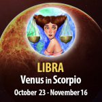 Libra - Venus in Scorpio Horoscope