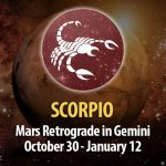 Scorpio - Mars Retrograde in Gemini Horoscope