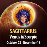 Sagittarius - Venus in Scorpio Horoscope