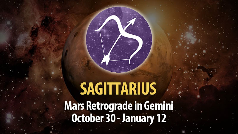 Sagittarius - Mars Retrograde in Gemini Horoscope